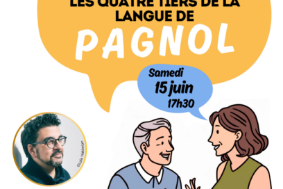 Visuel de la conférence Pagnol donnée par Médéric Gasquet-Cyrus - Agrandir l'image, fenêtre modale