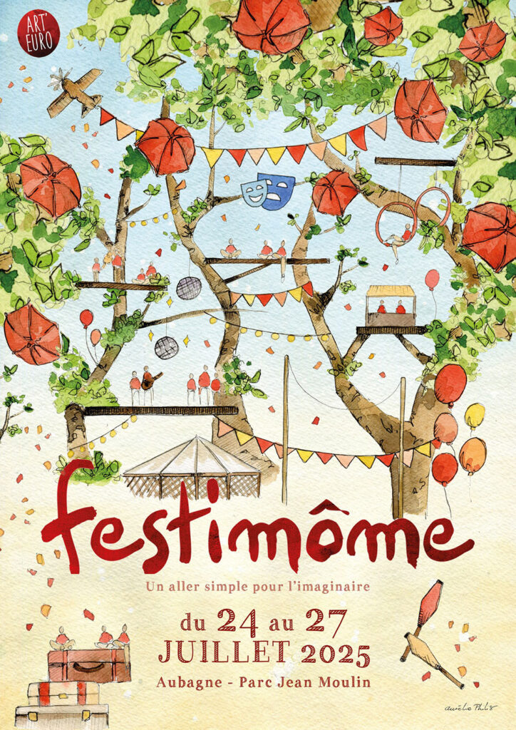 L'affiche du Festimôme 2025 signée Aurélie Philis - Du 24 au 27 juillet 2025 au parc Jean-Moulin d'Aubagne - Agrandir l'image, fenêtre modale